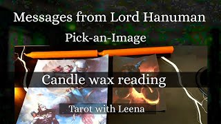Candle wax reading : Messages from Lord Hanuman | Pick an Image | Tarot with Leena