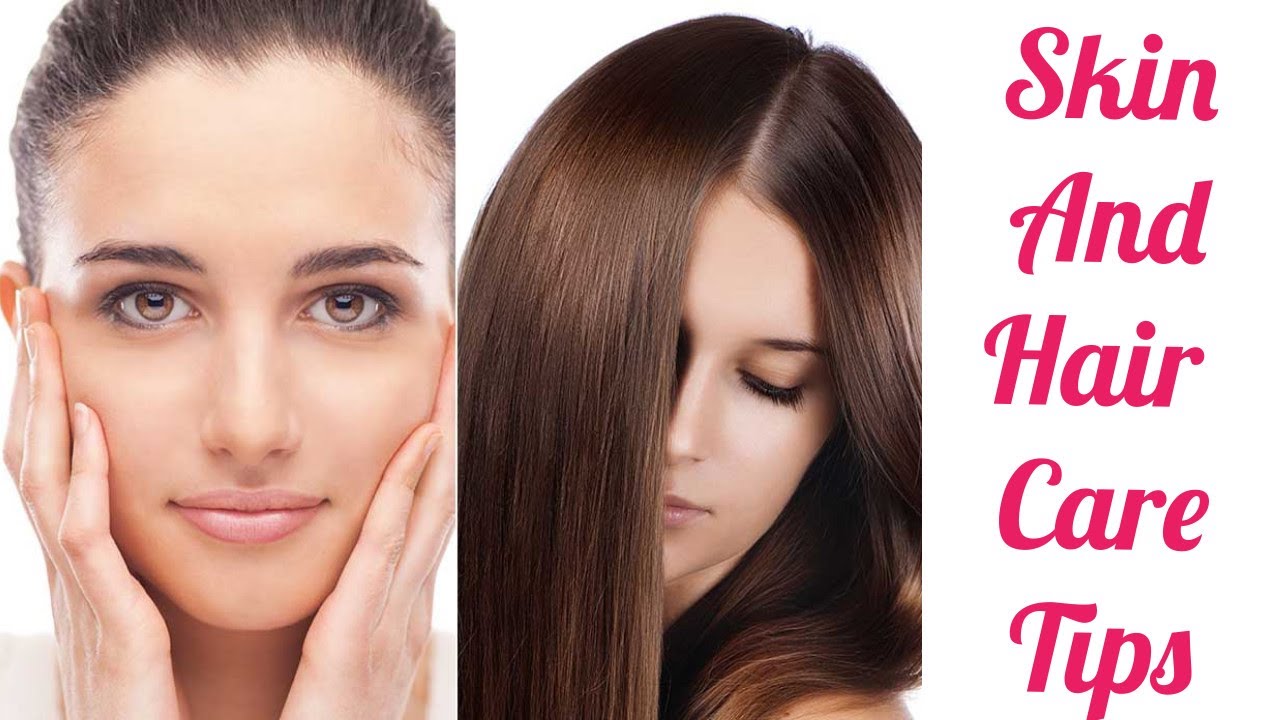 Tips For Healthy Hair And Skin in Hindi Skin and Hair Care Tips ऐसे