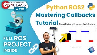 Python ROS2: Mastering Callbacks Tutorial | ROS Developers Open Class #178