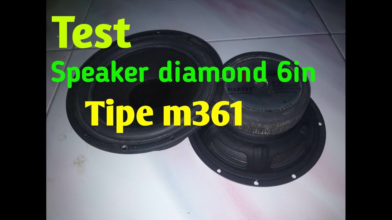 Test Speaker Diamond 6in M361 120watt Youtube
