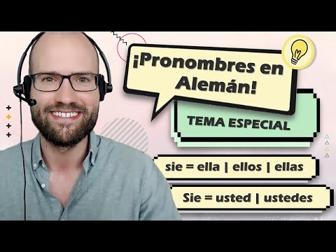 Pronombres en Alemán (A1.1): sie = ella, ellos, ellas | Sie = usted, ustedes -¿Cómo distinguirlos???