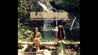 Video voorbeeld van "Te Iluminar - JAH Prayers & Loli Cosmica"