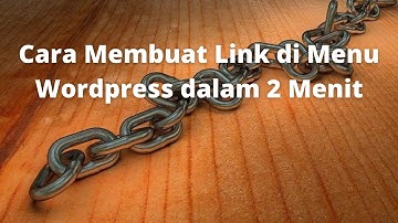 Cara Membuat Link di Menu Wordpress hanya Dua Menit