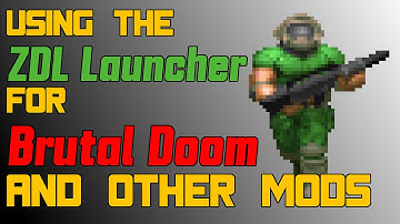 How to Use the ZDL Launcher for Brutal Doom and Other Mods