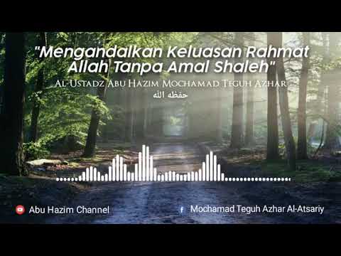 Mengandalkan Keluasan Rahmat Allah Tanpa Amal Shaleh // Khutbah Menggamparkan!!! // πππ