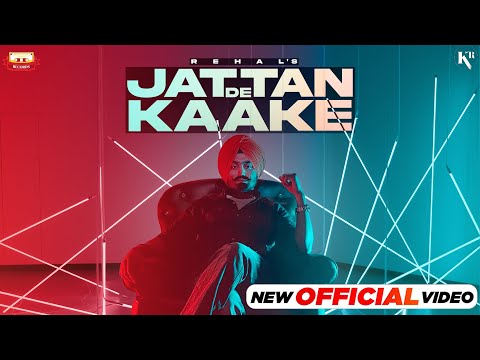 JATTAN DE KAAKE : New Punjabi Songs 2021 | REHAL(Official Video) | Latest Punjabi Songs 2021