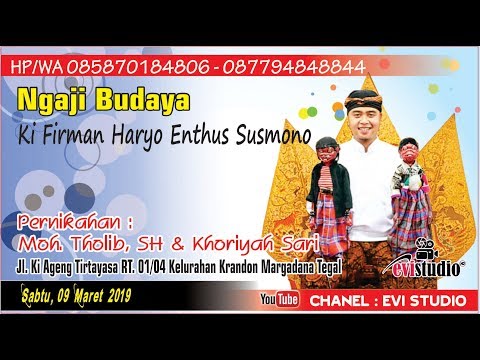 Ngaji Budaya Bersama Ki Haryo Enthus Susmono Walimatul Arusy M Tholib Khoriyah 9 Maret 2019 Youtube