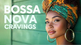 Relaxing Bossa Nova Cravings – Cool & Smooth Cafe Music for Focus & Chill