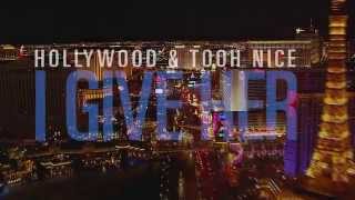 Video Thumbnail for HOLLYWOOD chama & TOOH NICE - "I GIVE HER" ...