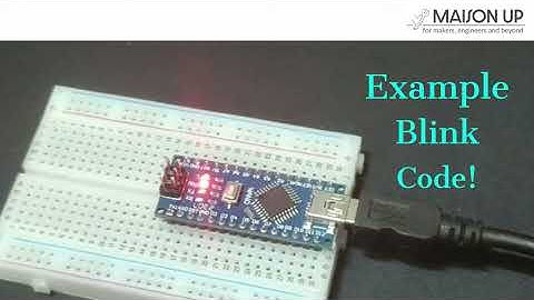 Getting Started with Arduino Nano CH340/ATmega328P: A Step-by-Step Tutorial for Absolute Beginners
