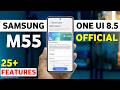 Samsung M55 One Ui 8.5 Official Update | 25+ Hidden Features #samsungm55