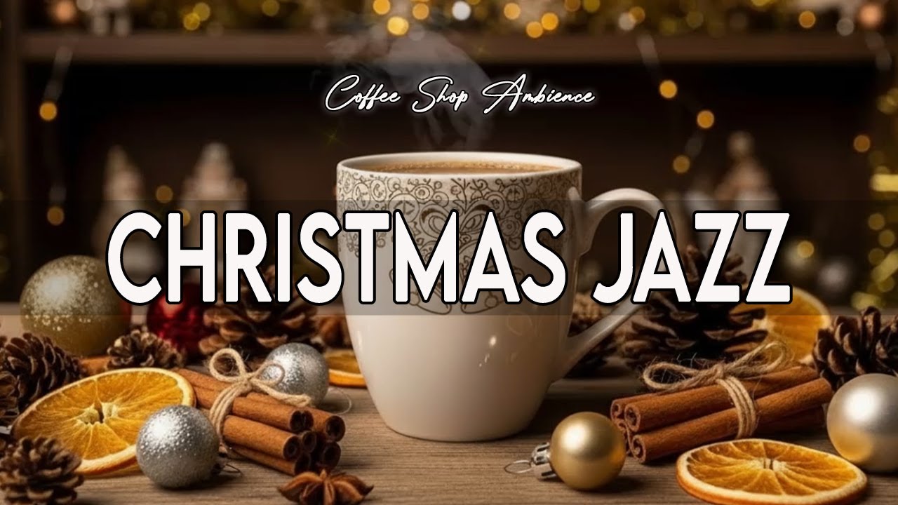 Christmas Jazz 2026 ☕ Smooth Jazz Instrumentals & Festive Bossa Nova for Warm Cheer & Cozy Calm 🎶