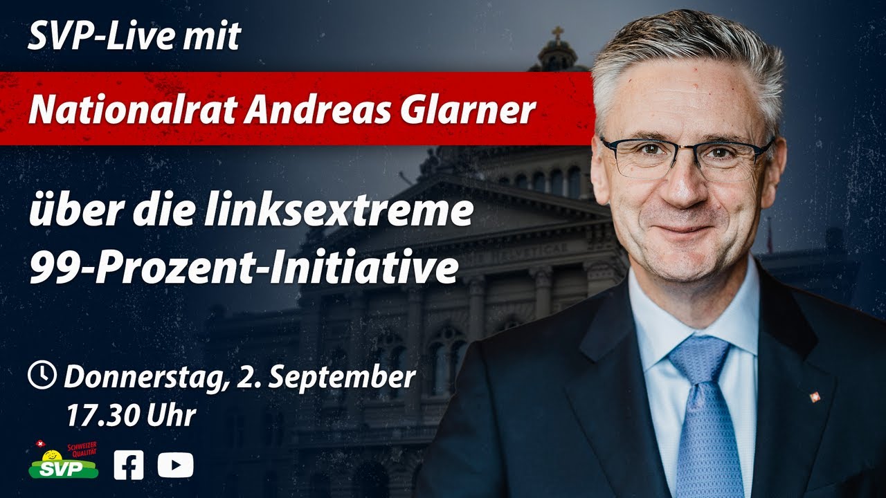 SVP Live mit Nationalrat Andreas Glarner