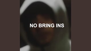 No Bring Ins (Freestyle) - Lynx