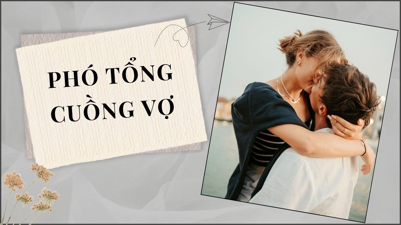 PHÓ TỔNG CUỒNG VỢ I TRUYỆN AUDIO