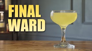 Final Ward | The whiskey version of the popular Last Word