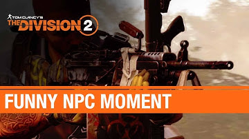 The Division 2 - Funniest NPC Glitch Moment