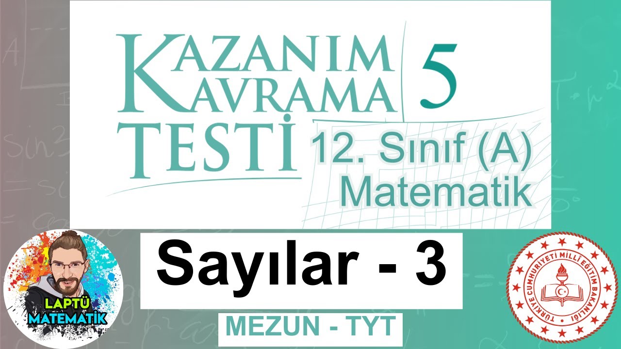 SAYILAR - 3 | Kazanım Kavrama Testi - 5 | Mezun TYT Sayısal Yeterlilik 12.Sınıf (A) Matematik | 2024
