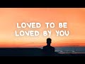 Atli - Loved To Be Loved By You (Lyrics)