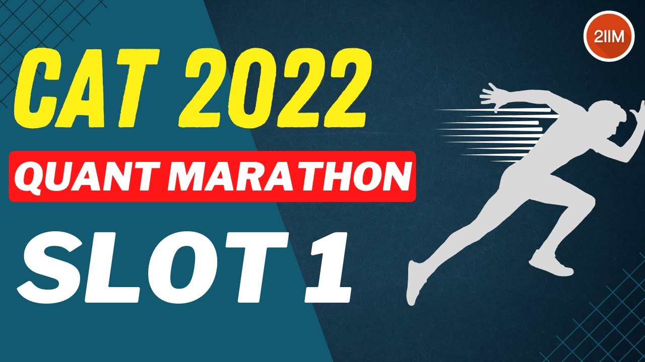 CAT 2022 Slot 1 Quant Marathon | Quant Solutions | 2IIM CAT Preparation ...