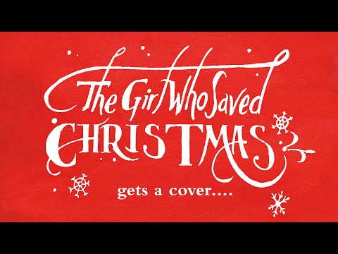 The Girl Who Saved Christmas cover reveal!