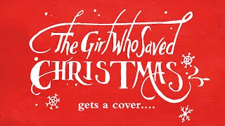 The Girl Who Saved Christmas cover reveal!