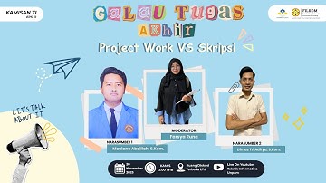 Galau Tugas Akhir: Skripsi vs Project Work (Ngulik Asyik tentang Skripsi dan Project Work)