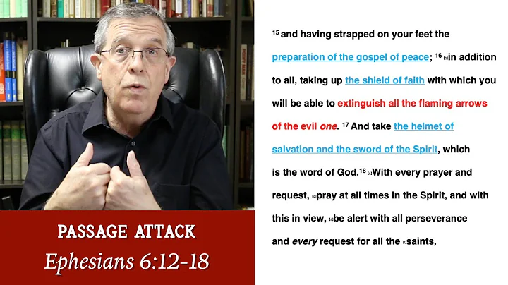 How to Analyze & Understand Ephesians 6:12-18 | Passage Attack | Dan Owen