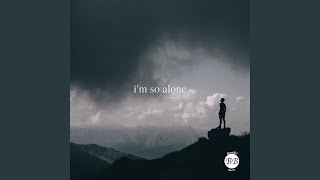 i'm so alone