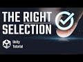 Get The RIGHT Selection In Unity