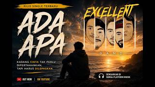 ADA APA – Excellent Band |  Lyric Video | Single Terbaru 2026