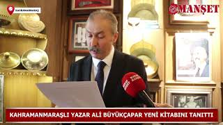 Kahramanmaraşlı Yazar Ali Büyükçapar Yeni Kitabını Tanıttı