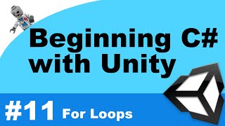 Famous Beginning C# with Unity - Part 11 - For Loops Wealth