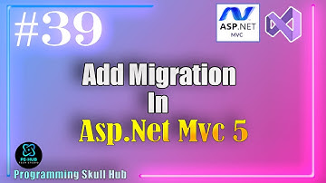 Entity Framework Code First Add Migration In ASP.NET MVC (#39)