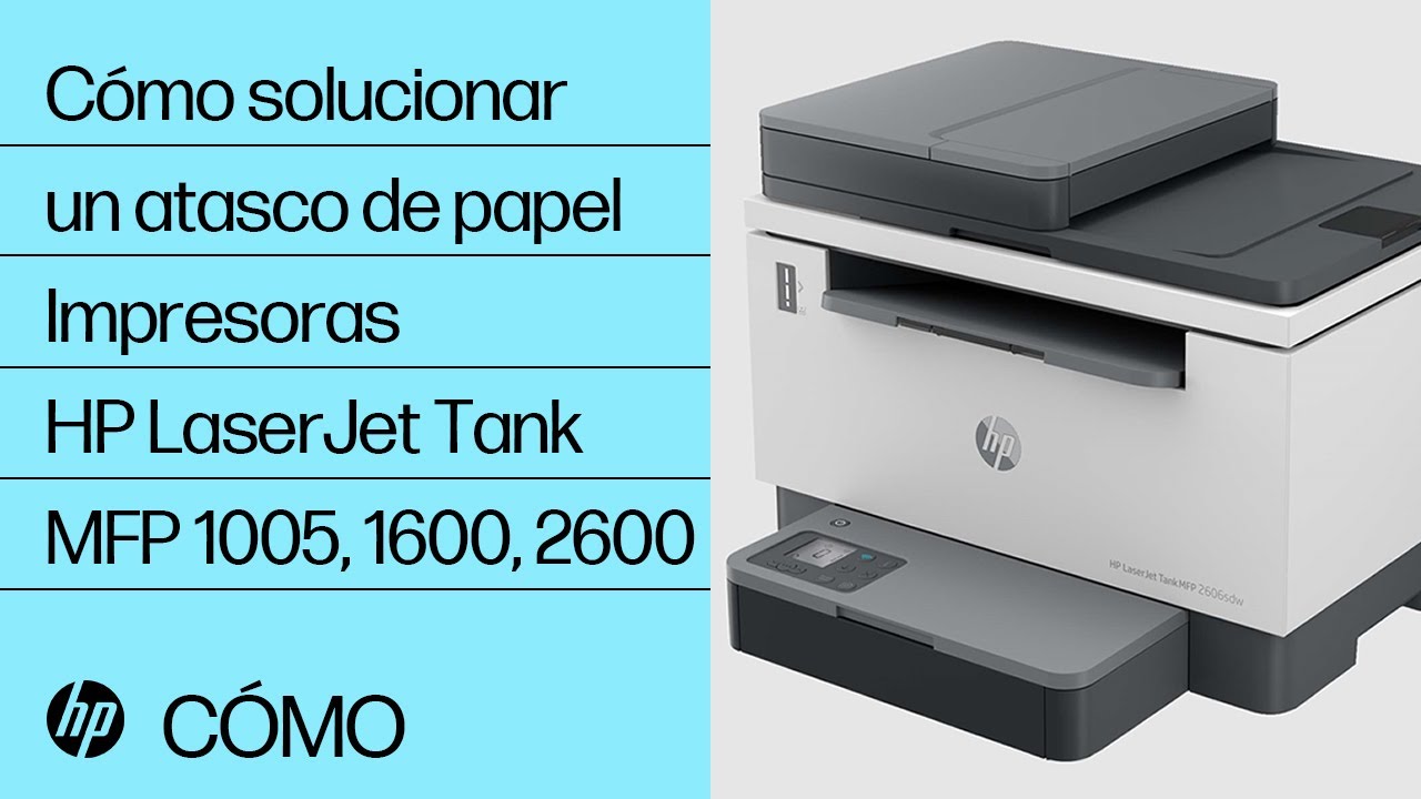 Cómo solucionar un atasco de papel Impresoras HP LaserJet Tank MFP