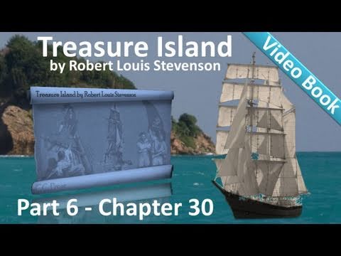 Chapter 30 - Treasure Island by Robert Louis Steve...