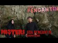 MISTERI GOA PENGANTIN TEMPAT PERSEMBUNYIAN SEORANG PUTRI - RUMPIN BOGOR