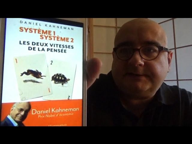 Système 1, Système 2, les deux vitesses de la pensée (Daniel Kahneman) 