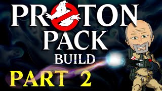 Ghostbusters Proton Pack Build P2 #protonpack #movieprops #prop #ghostbusters