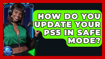 How Do You Update Your PS5 In Safe Mode? - Blue Button Gaming
