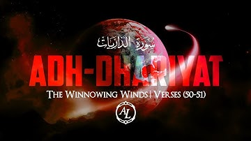 Surah Adh-Dhariyat (The Winnowing Winds) | Verses (50-51) | سورة الذاريات | Ahmad Al-Nufais