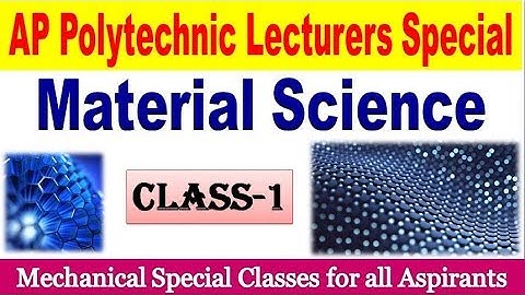 material science class 1  Mechanical engi for all AP sachivalayam  aspirants special by SRINIVASMech