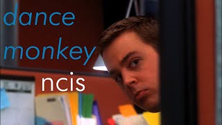 ncis || dance monkey