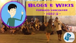 Vancouver Format Series # parte12_ Blogs and Wikis