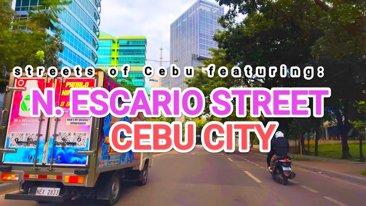Featuring Streets of Cebu City : N.  Escario Street.