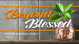 Beyond Blessed III | Pastor Crisco | 2-23-20