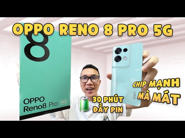 Mở hộp OPPO Reno 8 Pro 5G theo phong cách lạ lắm: chip mạnh như hổ, sạc 30p đầy pin