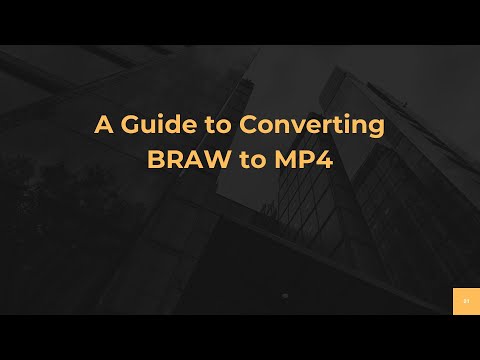 A Guide to Converting BRAW to MP4