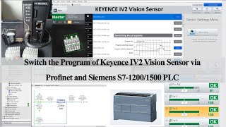 KI18.  Program Switch of Keyence IV2 Vision Sensor via Profinet and Siemens PLC
