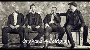 Orphans - Coldplay (Slowed Down Version)
